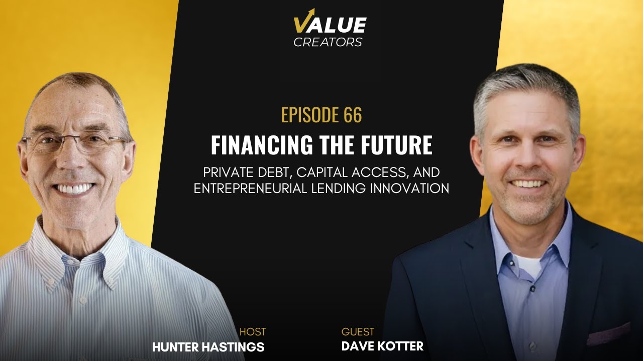 Financing the Future: Entrepreneurial Lending Innovation with Dave Kotter